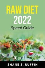 Raw diet 2022: Speed guide