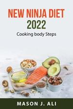 New ninja diet 2022: Cooking body Steps