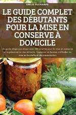 Le Guide Complet Des Debutants Pour La Mise En Conserve A Domicile