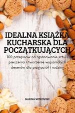 Idealna KsiAZka Kucharska Dla PoczAtkujAcych