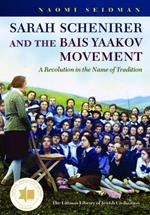 Sarah Schenirer and the Bais Yaakov Movement: A Revolution in the Name of Tradition