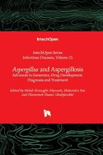 Aspergillus and Aspergillosis: Advances in Genomics, Drug Development, Diagnosis and Treatment