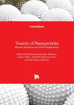 Toxicity of Nanoparticles: Recent Advances and New Perspectives