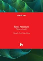 Sleep Medicine: Asleep or Awake?