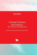 Cosmetic Products and Industry: New Advances and Applications