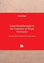 Latest Breakthroughs in the Treatment of Atopic Dermatitis