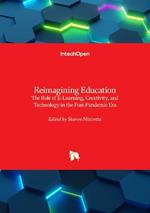 Reimagining Education: The Role of E-Learning, Creativity, and Technology in the Post-Pandemic Era