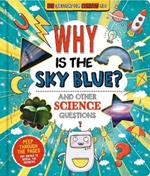 Why Is the Sky Blue? (and Other Science Questions): Big Questions for Curious Kids with Peek-Through Pages
