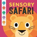 Sensory Safari: An Interactive Touch & Feel Book for Babies