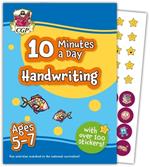 New 10 Minutes a Day Handwriting for Ages 5-7 (with reward stickers)