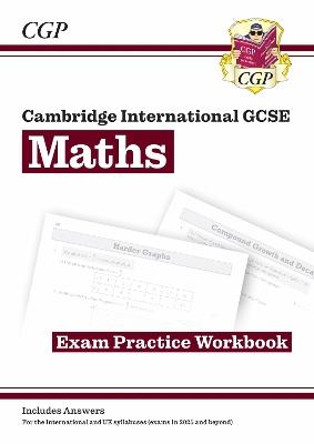 New Cambridge International GCSE Maths Exam Practice Workbook: Core & Extended: for the 2024 and 2025 exams - CGP Books - cover