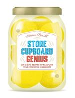 Store Cupboard Genius: 200 clever recipes to transform your forgotten ingredients