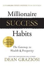 Millionaire Success Habits: The Gateway to Wealth & Prosperity