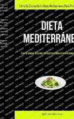 Dieta Mediterranea: Plan de comidas de 30 dias con recetas increibles para personas ocupadas (Libro de cocina de la dieta mediterranea para principiantes)