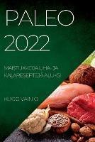 Paleo 2022: Maistukkoja Liha- Ja Kalaresepteja Aluksi