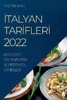 Italyan TarIflerI 2022: Boelgesel Gelenekten Supertasta TarIflerI