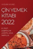 CIn Yemek KItabi 2022: AIlenIzI SaSirtacak LezzetlI Asya TarIflerI