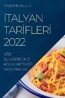 Italyan TarIflerI 2022: AGiz Sulandirici Ve Kolay AntIpastI Ve Corbalar