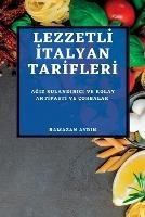 LezzetlI Italyan TarIflerI 2022: AGiz Sulandirici Ve Kolay AntIpastI Ve Corbalar