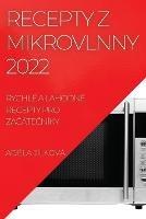 Recepty Z Mikrovlnny 2022: Rychle a Lahodne Recepty Pro ZaCateCniky