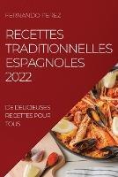 Recettes Traditionnelles Espagnoles 2022: de Delicieuses Recettes Pour Tous