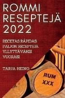 Rommi Resepteja 2022: Paljon Recepteja Yllyttavaksi Vuorasi