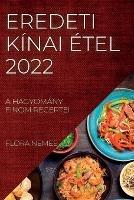 Eredeti Kinai Etel 2022: A Hagyomany Finom Receptei