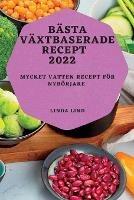 Basta Vaxtbaserade Recept 2022: Mycket Vatten Recept Foer Nyboerjare