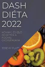 Dash Dieta 2022: KoennyU Es IzlO Receptek a Fogyas Gyorsitasara