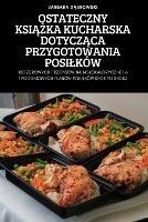 Ostateczny KsiAZka Kucharska DotyczAca Przygotowania Posilkow