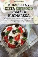 Kompletny Dieta Sirtfood KsiAZka Kucharska