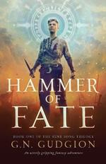 Hammer of Fate: An utterly gripping fantasy adventure