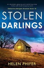 Stolen Darlings: An absolutely gripping and nail-biting crime thriller with heart-stopping twists