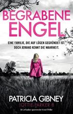 Begrabene Engel: Ein absolut fesselnder Thriller mit einem schockierenden Twist