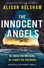 The Innocent Angels: An absolutely nail-biting serial killer thriller