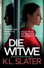 Die Witwe: Ein absolut fesselnder Psychothriller