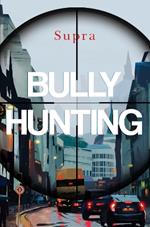 Bully Hunting