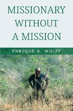 Missionary Without a Mission...