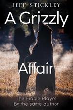 A Grizzly Affair