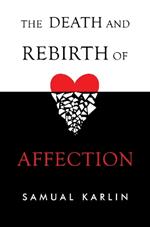 The Death and Rebirth of Affection