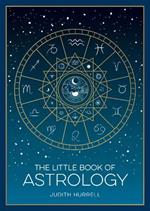 The Little Book of Astrology: A Pocket Guide to the Planets and Their Influence on Your Life