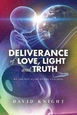 Deliverance of Love, Light and Truth