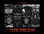 I'm Too Young To Die: The Ultimate Guide to First-Person Shooters 1992-2002 (Collector's Edition)