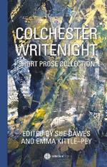 Colchester WriteNight: Short Prose Collection