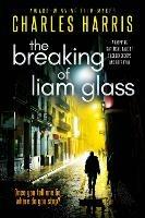 The Breaking of Liam Glass: A gripping satirical tale of tabloid scoops and betrayal