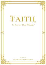 Faith: In Stories That Change