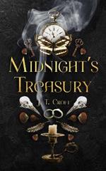 Midnight's Treasury: A Hauntingly Beautiful Collection of Bittersweet Ghost Stories, Gothic Speculative Fiction and Darkly Whimsical Tales