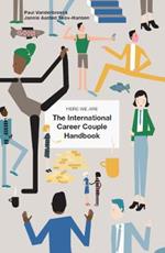 HERE WE ARE: The International Career Couple Handbook