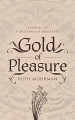 Gold of Pleasure: A Novel of Christina of Markyate