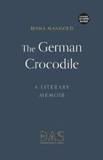 The German Crocodile: A literary memoir